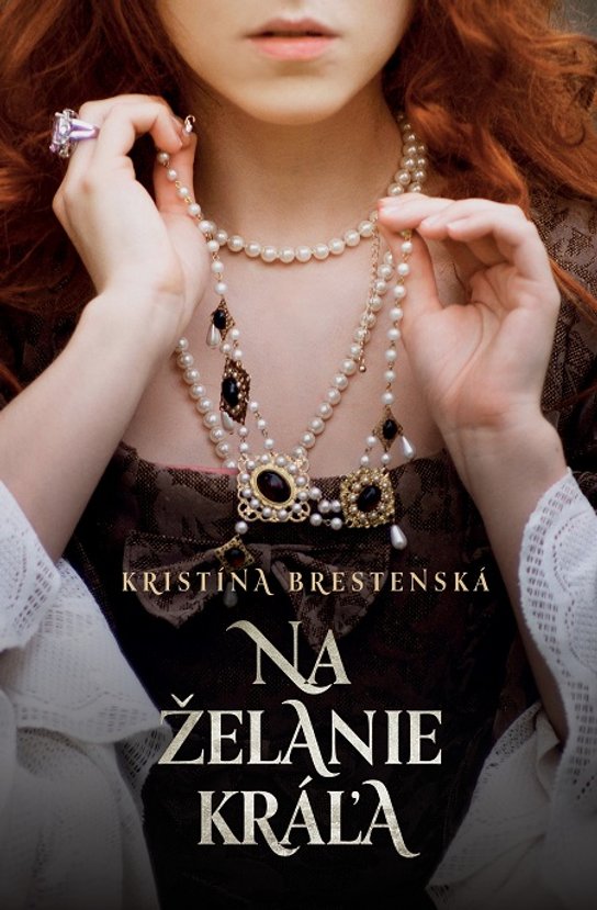 Na želanie kráľa -  Kristína Brestenská