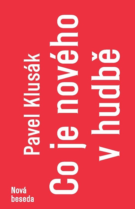 Co je nového v hudbě - Pavel Klusák