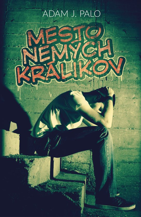 Mesto nemých králikov -  Adam J. Palo
