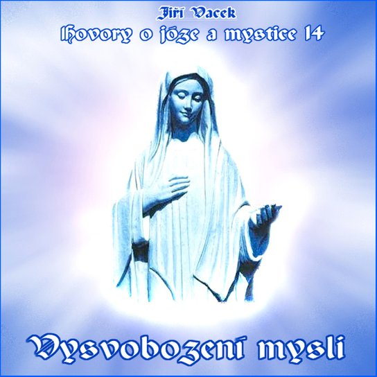 Hovory o józe a mystice č. 14 -  Jiří Vacek
