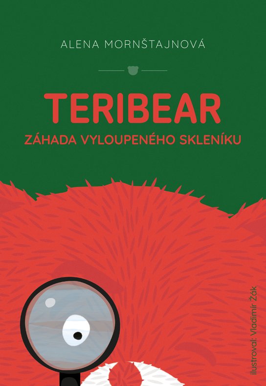 Teribear Záhada vyloupeného skleníku -  Alena Mornštajnová