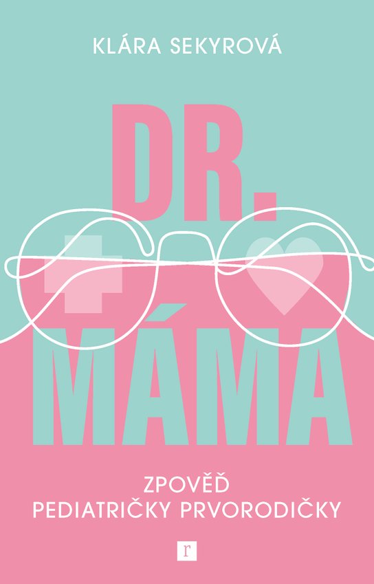 Dr. Máma -  MUDr. Klára Sekyrová