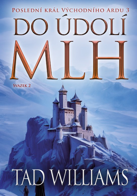 Do údolí mlh - 2. svazek - Tad Williams