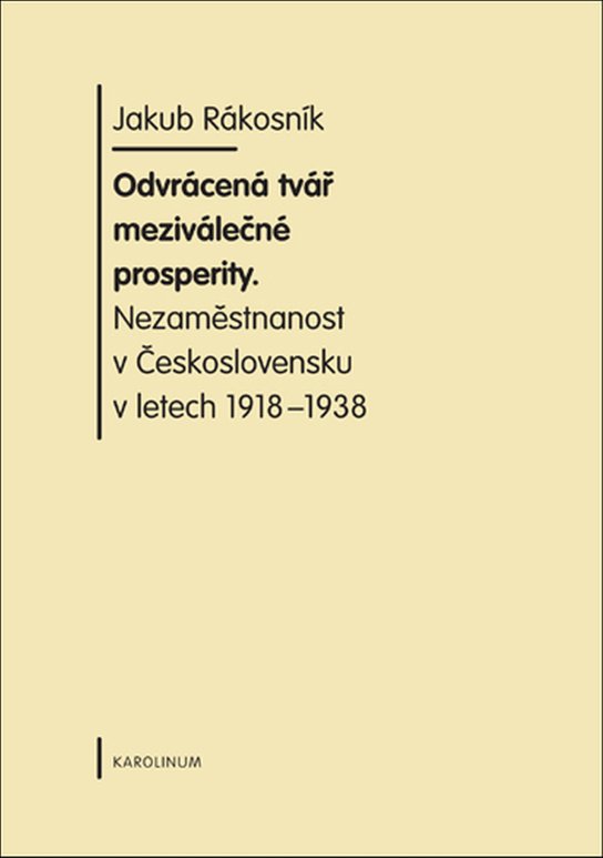 Odvrácená tvář meziválečné prosperity - Jákob Rákosník