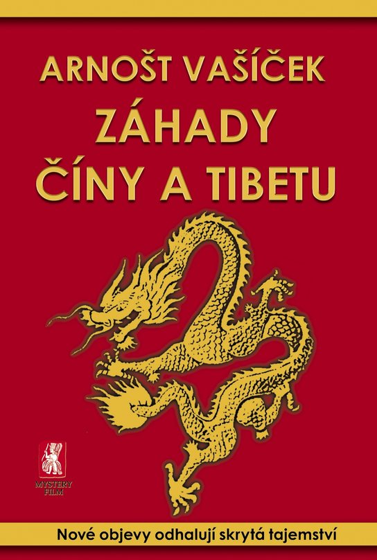 Záhady Číny a Tibetu -  PhDr. Arnošt Vašíček