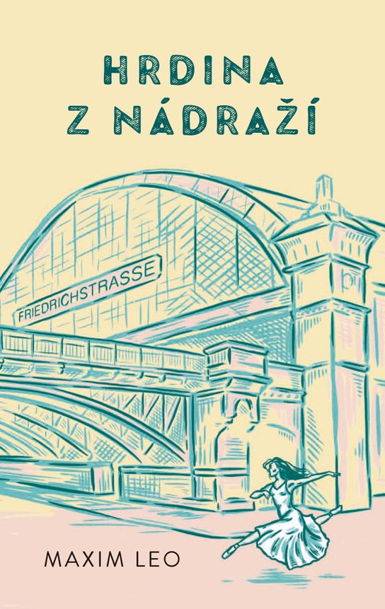 Hrdina z nádraží -  Maxim Leo