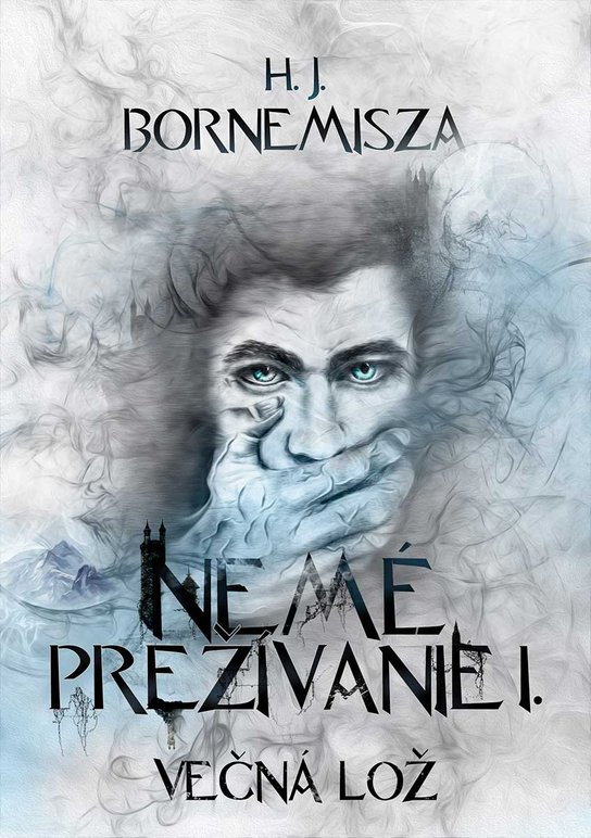 Večná lož - Nemé prežívanie I. -  H.J. Bornemisza