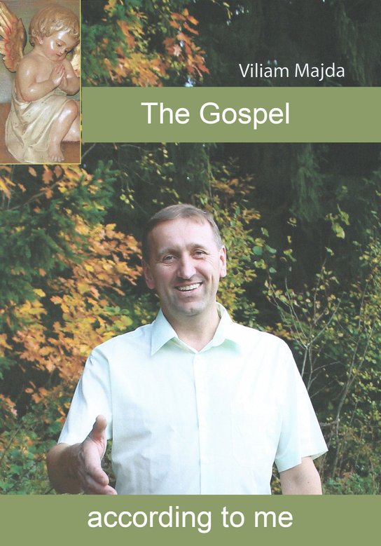 The Gospel according to me -  Viliam Majda