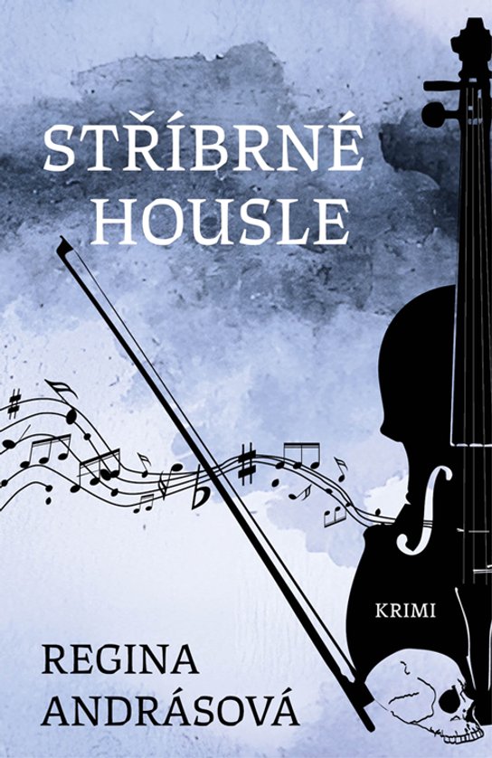 Stříbrné housle -  Regina Andrásová