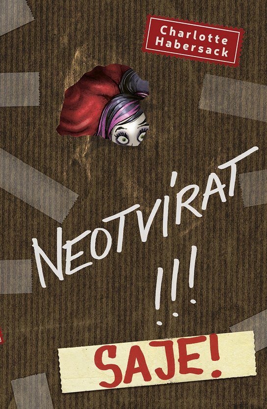 Neotvírat!!! Saje! -  Charlotte Habersack