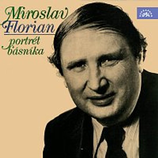Miroslav Florian - Portrét básníka -  Miroslav Florian