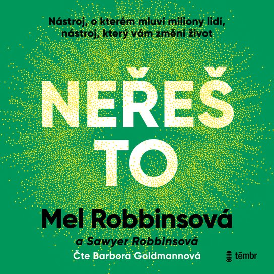 Neřeš to -  Mel Robbins