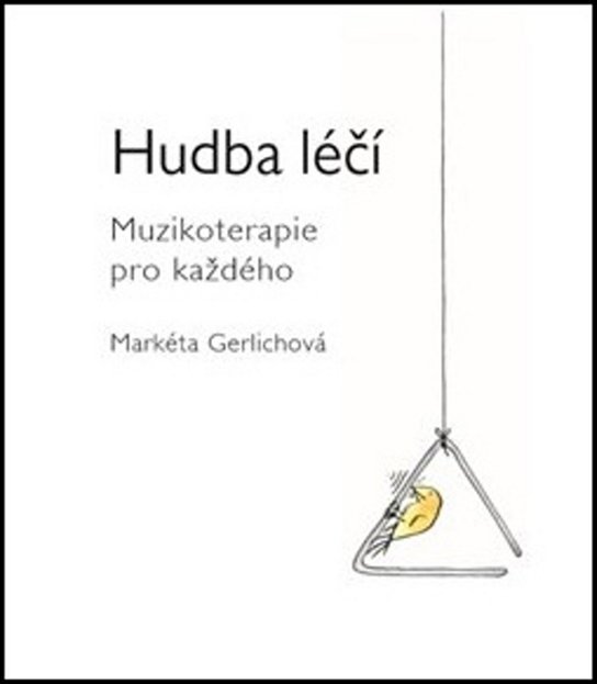 Hudba léčí - Markéta Gerlichová - Kniha