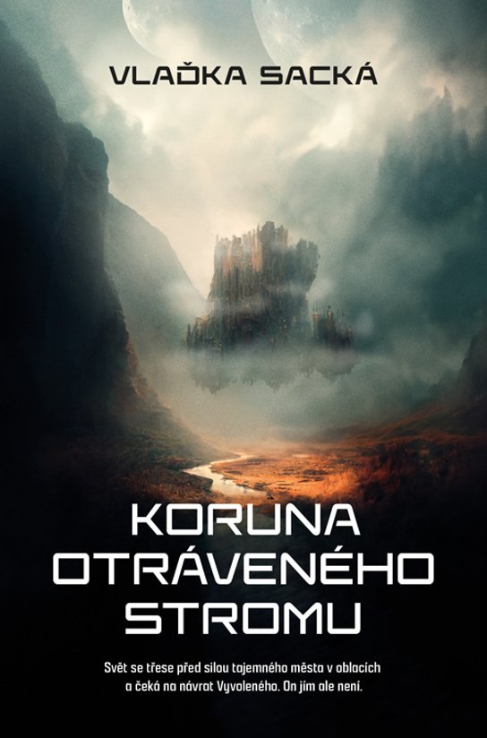 Koruna otráveného stromu -  Veronika Sacká