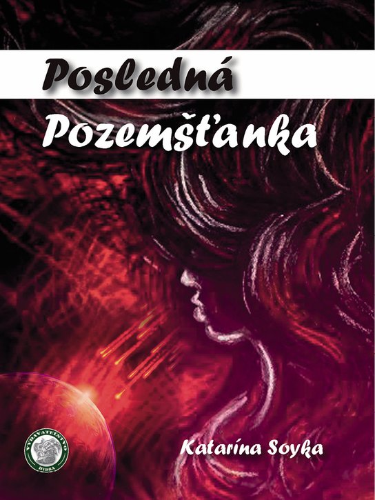 Posledná Pozemšťanka -  Katarína Soyka