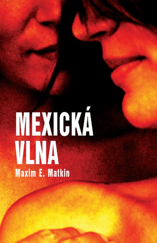 Mexická vlna -  Maxim E. Matkin
