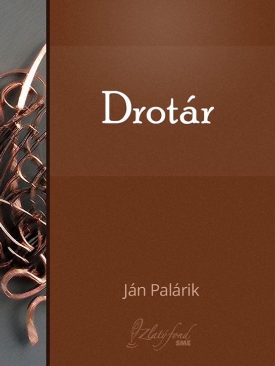 Drotár -  Ján Palárik