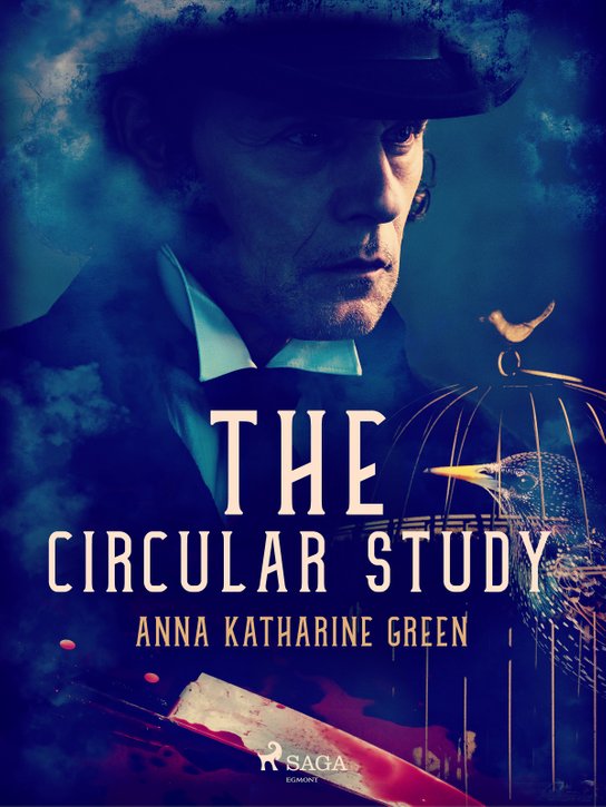 The Circular Study -  Anna Katharine Green