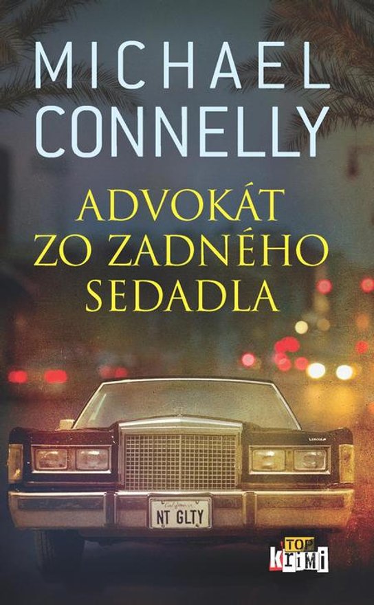 Advokát zo zadného sedadla -  Michael  Connelly