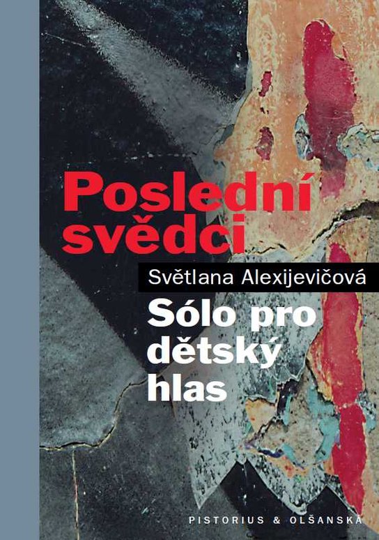 Poslední svědci - Světlana Alexijevičová