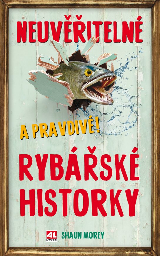 Neuvěřitelné a pravdivé rybářské historky -  Shaun Moray