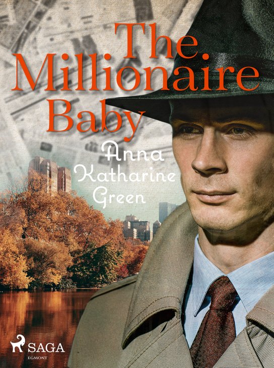 The Millionaire Baby -  Anna Katharine Green