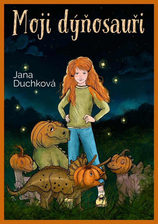 Moji dýňosauři -  Jana Duchková