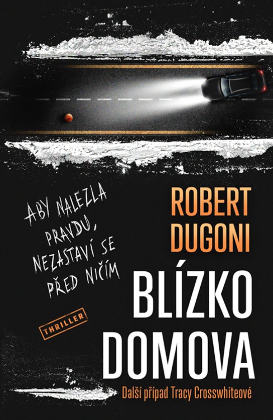 Blízko domova -  Robert Dugoni