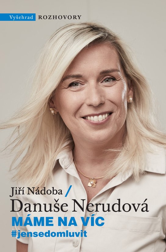 Máme na víc -  Danuše  Nerudová
