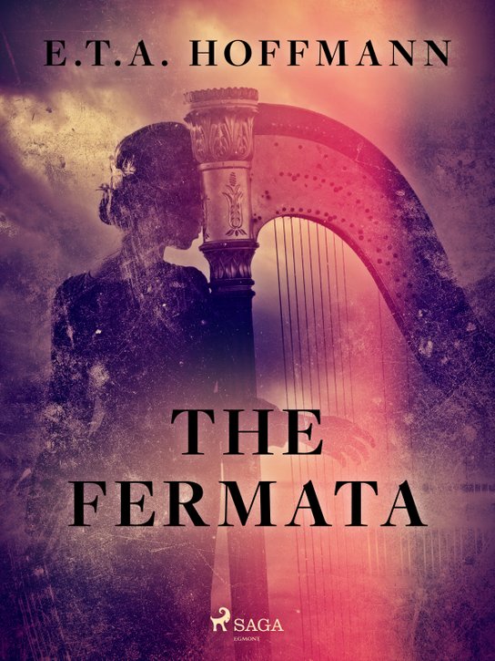 The Fermata -  E.T.A. Hoffmann