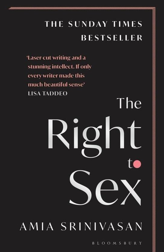 The Right to Sex -  Amia Srinivasan
