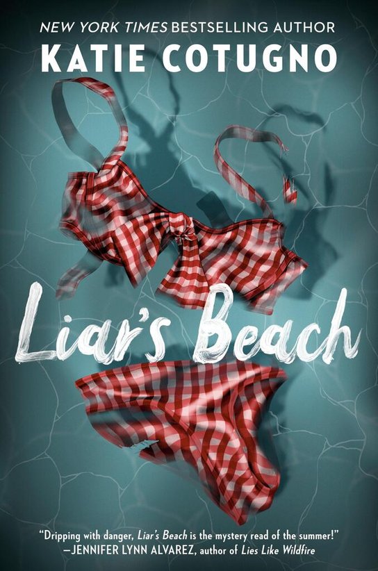 Liar's Beach -  Katie Cotugno