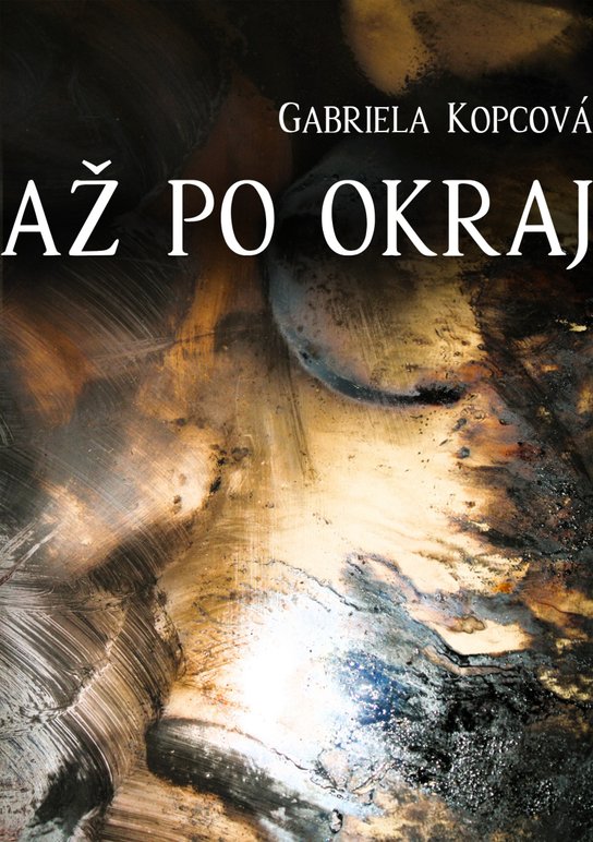 Až po okraj - Gabriela Kopcová