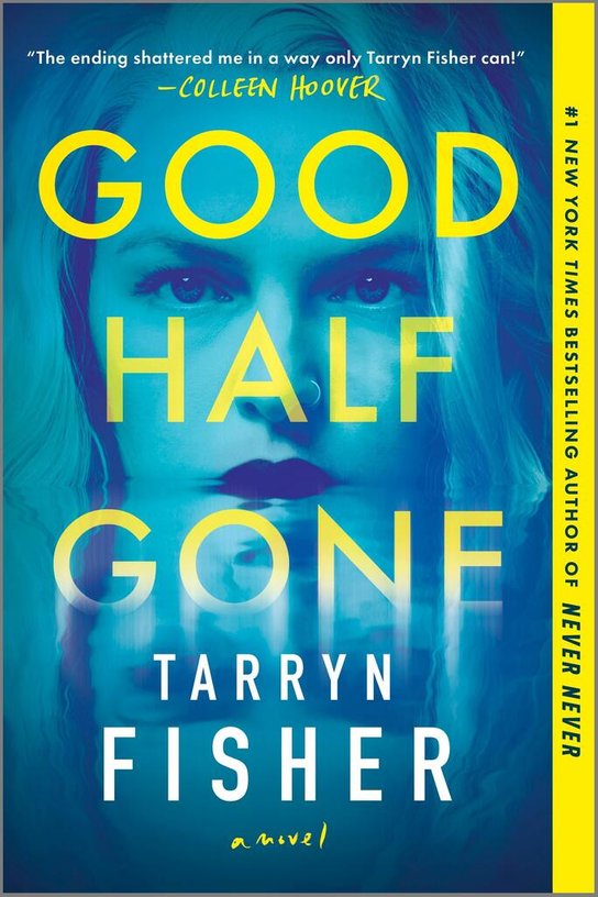 Good Half Gone -  Tarryn Fisher