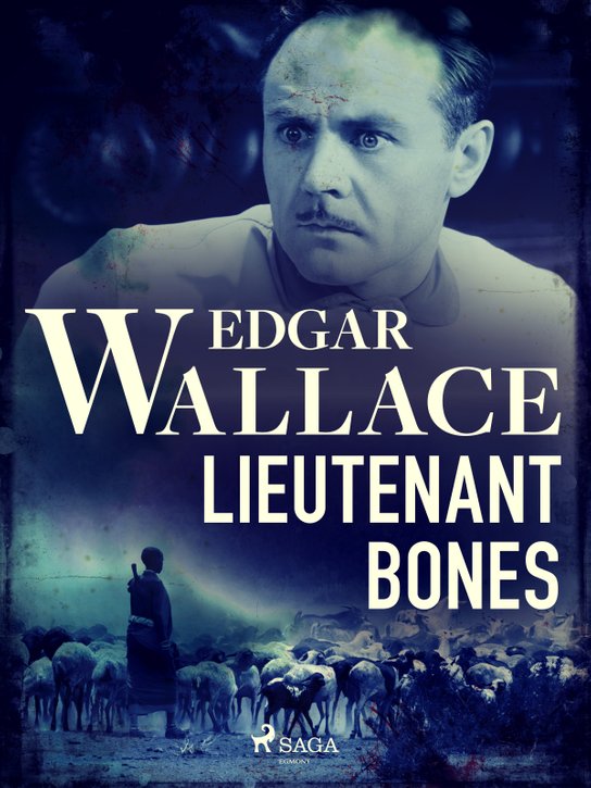 Lieutenant Bones -  Edgar Wallace
