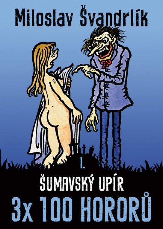 Šumavský upír (2. vydání) -  Miloslav  Švandrlík