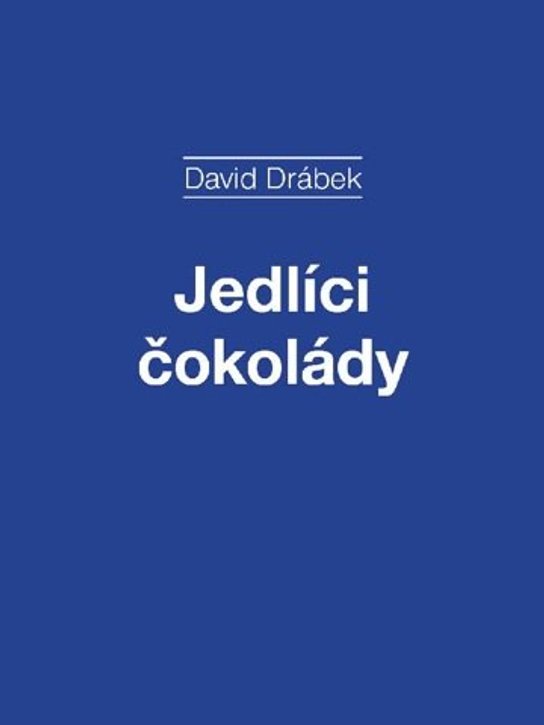 Jedlíci čokolády -  David Drábek