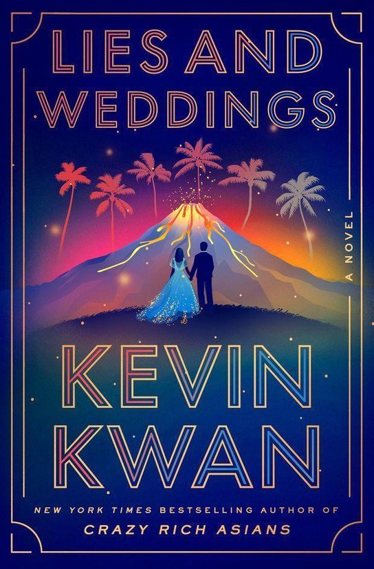 Lies and Weddings -  Kevin Kwan