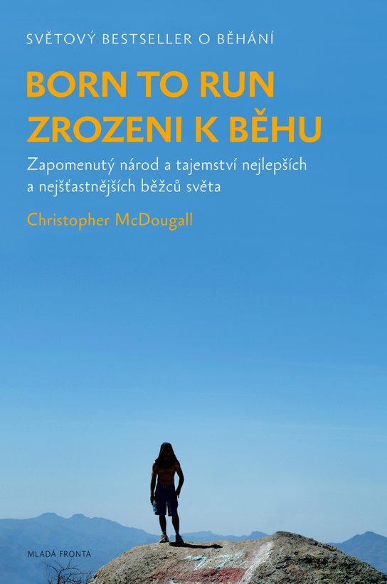 Born to Run - Zrozeni k běhu -  Christopher McDougall