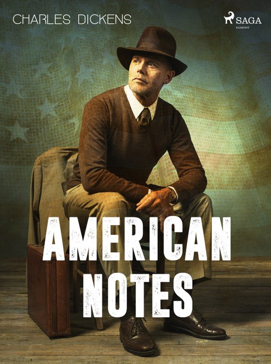 American Notes -  Charles Dickens