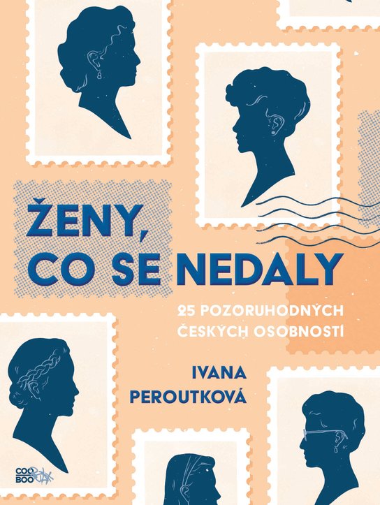Ženy, co se nedaly -  Ivana Peroutková