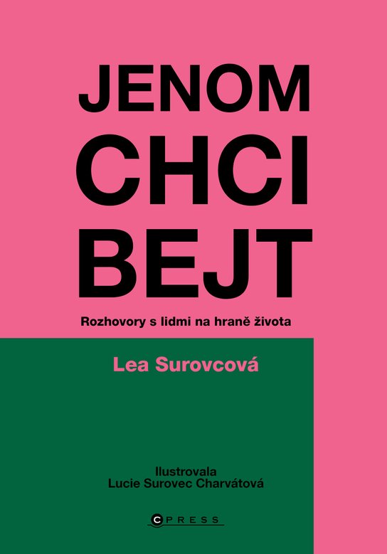 Jenom chci bejt -  Lea Surovcová