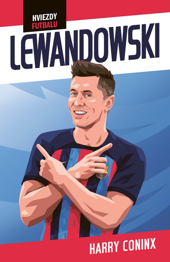 Hviezdy futbalu: Lewandowski -  Harry Coninx