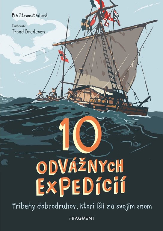 10 odvážnych expedícií -  Pia  Stromstadová