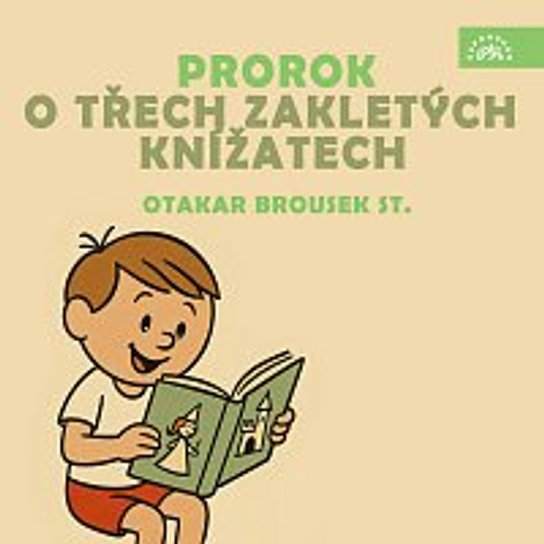 Prorok, O třech zakletých knížatech -  Lidová
