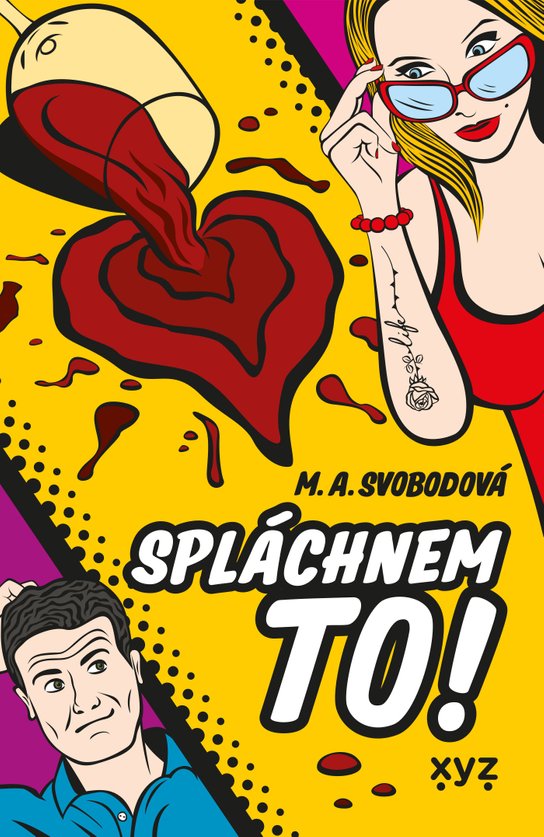 Spláchnem to! -  Monika Alžběta Svobodová