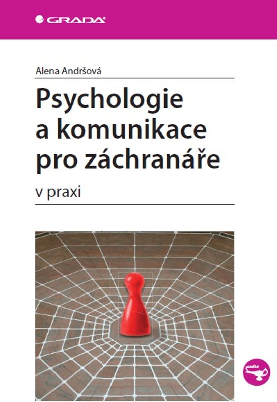 Psychologie a komunikace pro záchranáře -  Alena Andršová