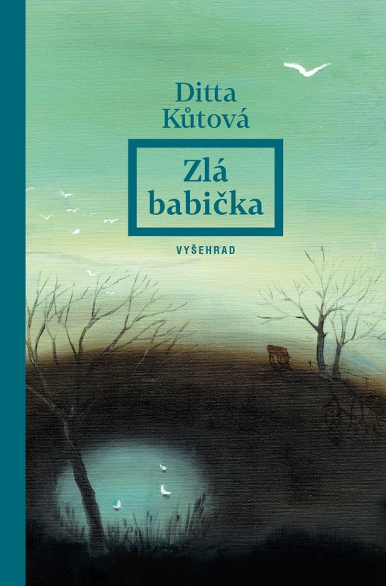 Zlá babička -  Ditta Kůtová
