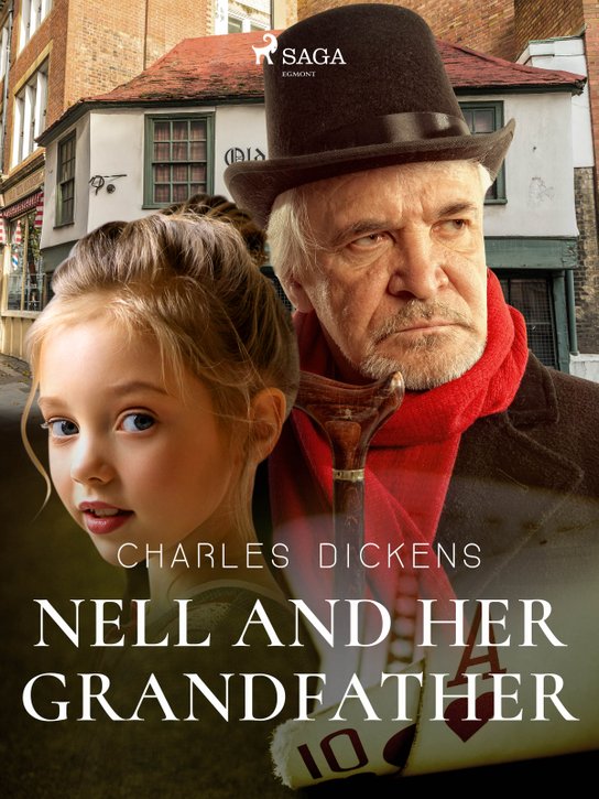 Nell and Her Grandfather -  Charles Dickens