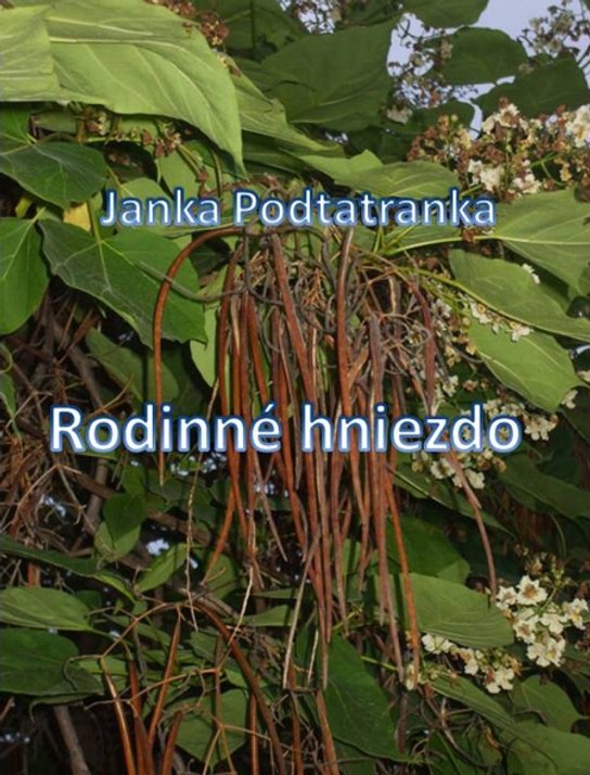 Rodinné hniezdo -  Janka Podtatranka